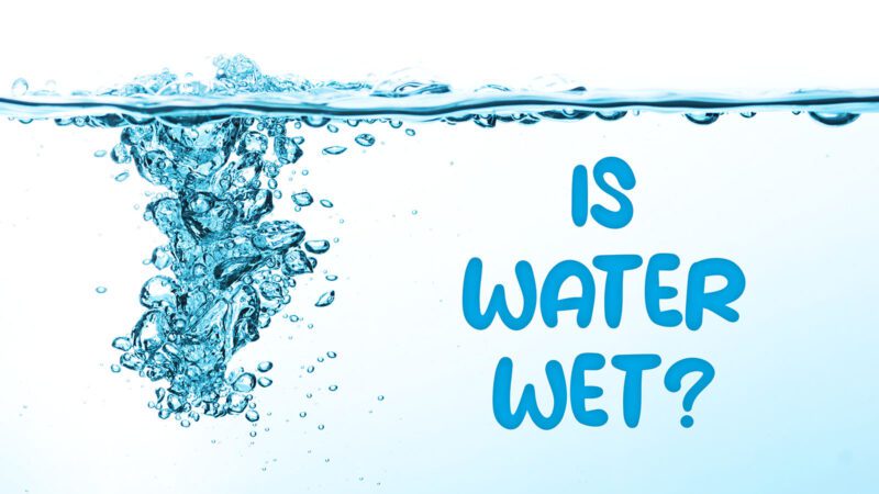 is water wet
